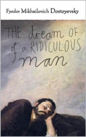 The Dream Of A Ridiculous Man
