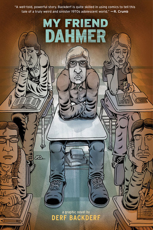 My Friend Dahmer: Derf Backderf