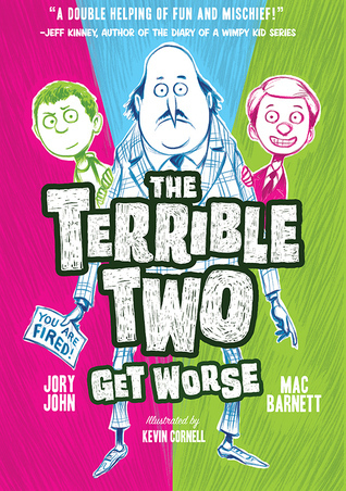 The Terrible Two Get Worse (Terrible Two, 2, Band 2)