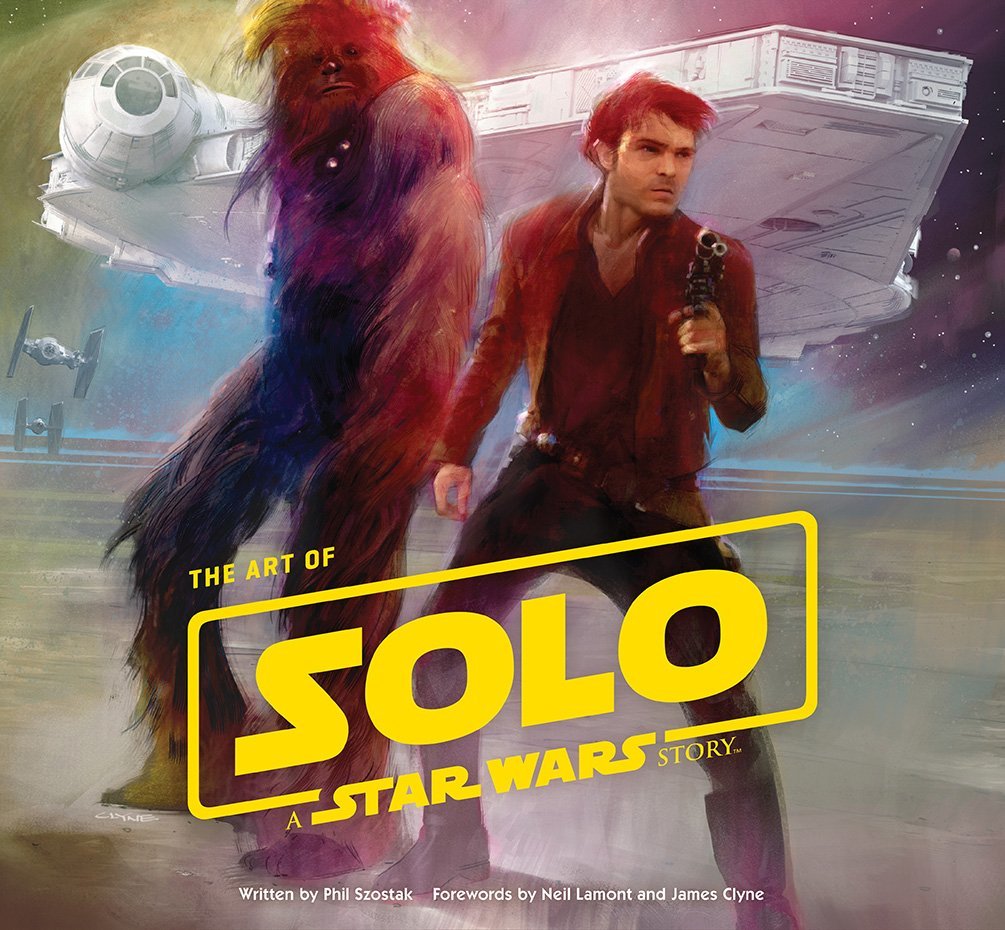 Szostak, P: Art of Solo: A Star Wars Story