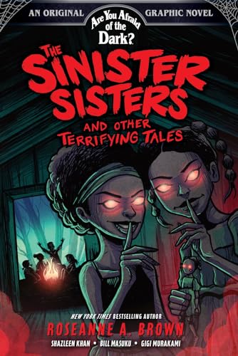 Are You Afraid of the Dark? Graphic Novel 2: The Sinister Sisters and Other Terrifying Tales (Are You Afraid of the Dark?, 2)