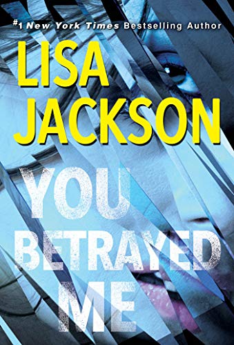 You Betrayed Me (3): A Chilling Novel of Gripping Psychological Suspense (Cahills, Band 3)
