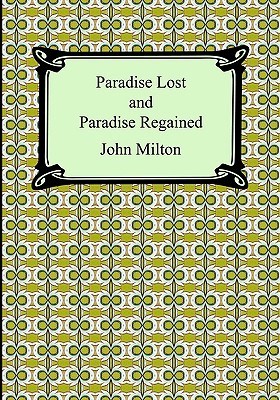 Paradise Lost and Paradise Regained