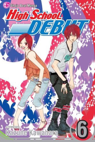 High School Debut, Vol. 6 (Volume 6)