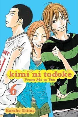 KIMI NI TODOKE GN VOL 06 FROM ME TO YOU (Kimi ni Todoke: From Me To You, Band 6)
