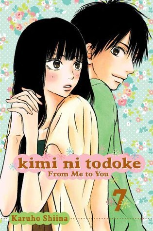 KIMI NI TODOKE GN VOL 07 FROM ME TO YOU (Kimi ni Todoke: From Me To You, Band 7)