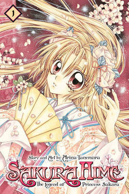 Sakura Hime: The Legend of Princess Sakura, Vol. 1 (Volume 1)