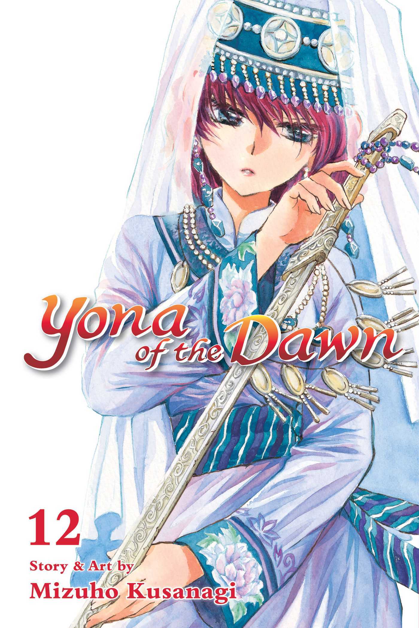 Yona of the Dawn, Vol. 12 (YONA OF THE DAWN GN, Band 12)