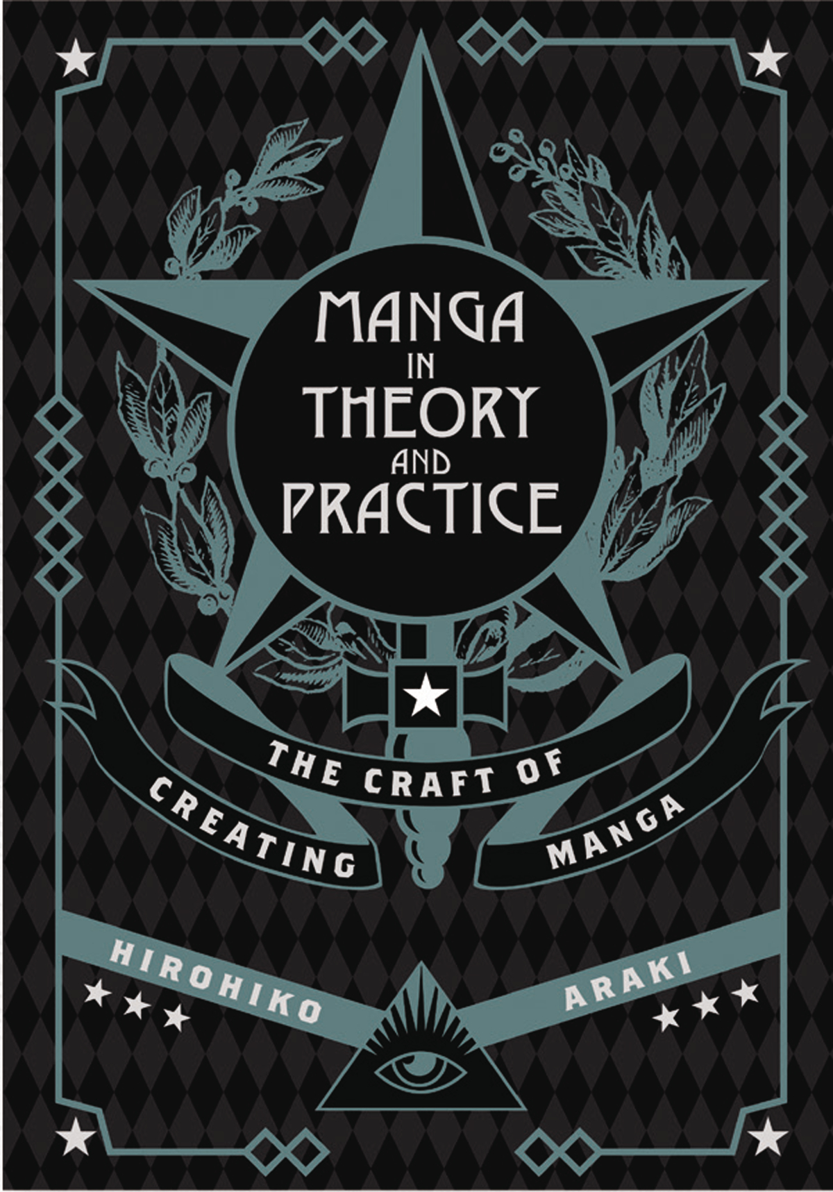 Manga In Theory & Practice: The Craft of Creating (Manga in Theory and Practice, 1, Band 1)