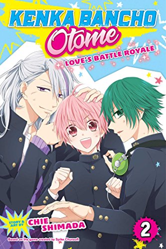 Kenka Bancho Otome: Girl Beats Boys, Vol. 2 (Kenka Bancho Otome: Love's Battle Royale, Band 2)
