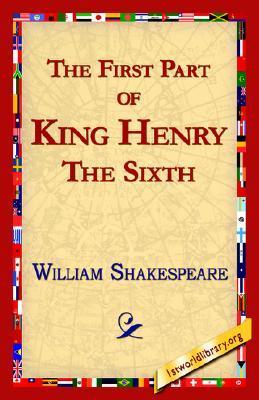 The First Part of King Henry the Sixth