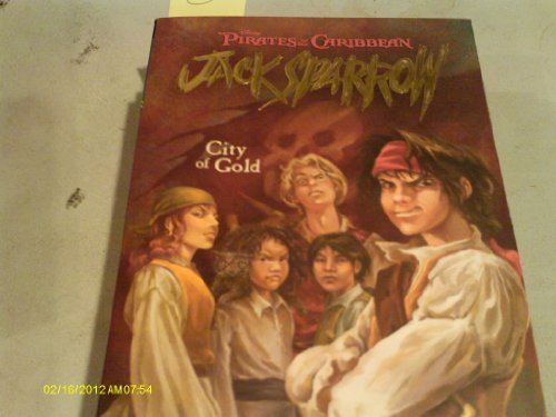 Pirates of the Caribbean: Jack Sparrow City of Gold (Jack Sparrow Chapter Book, Band 7)