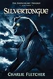Silvertongue (The Stoneheart Trilogy, 3, Band 3)