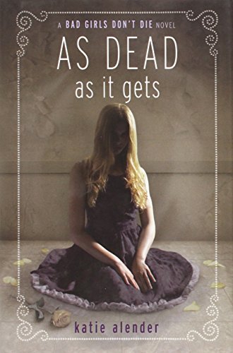 As Dead as it Gets (Bad Girls Don't Die, 3)