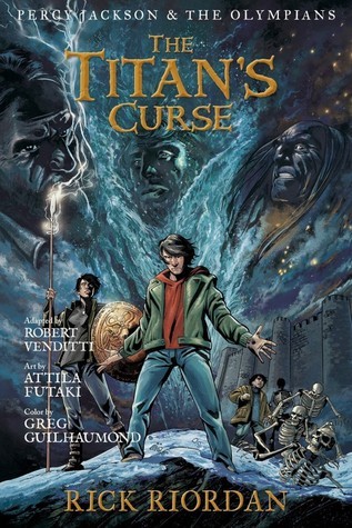 Percy Jackson and the Olympians The Titan's Curse: The Graphic Novel (Percy Jackson & the Olympians)