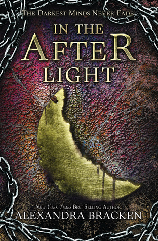 In the Afterlight (A Darkest Minds Novel, Book 3): A Darkest Minds Novel (Darkest Minds Novel, A, Band 3)