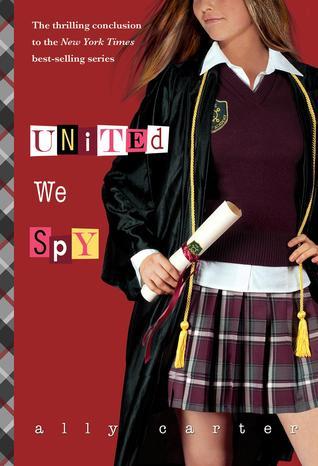 United We Spy (Gallagher Girls, 6)