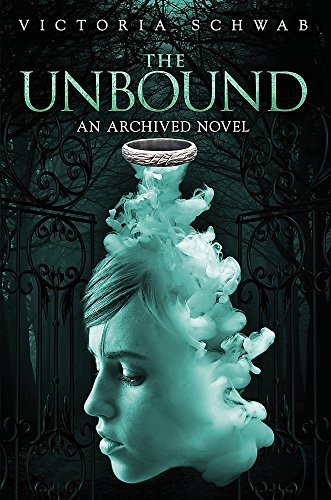 THE Unbound: An Archived Novel (The Archived, Band 2)