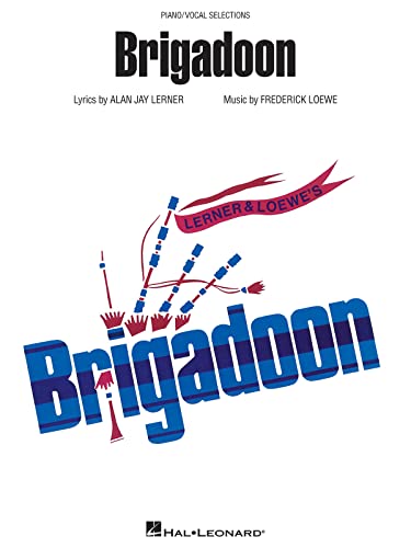 Alan Jay Lerner & Frederick Loewe Brigadoon Vocal Selections Book