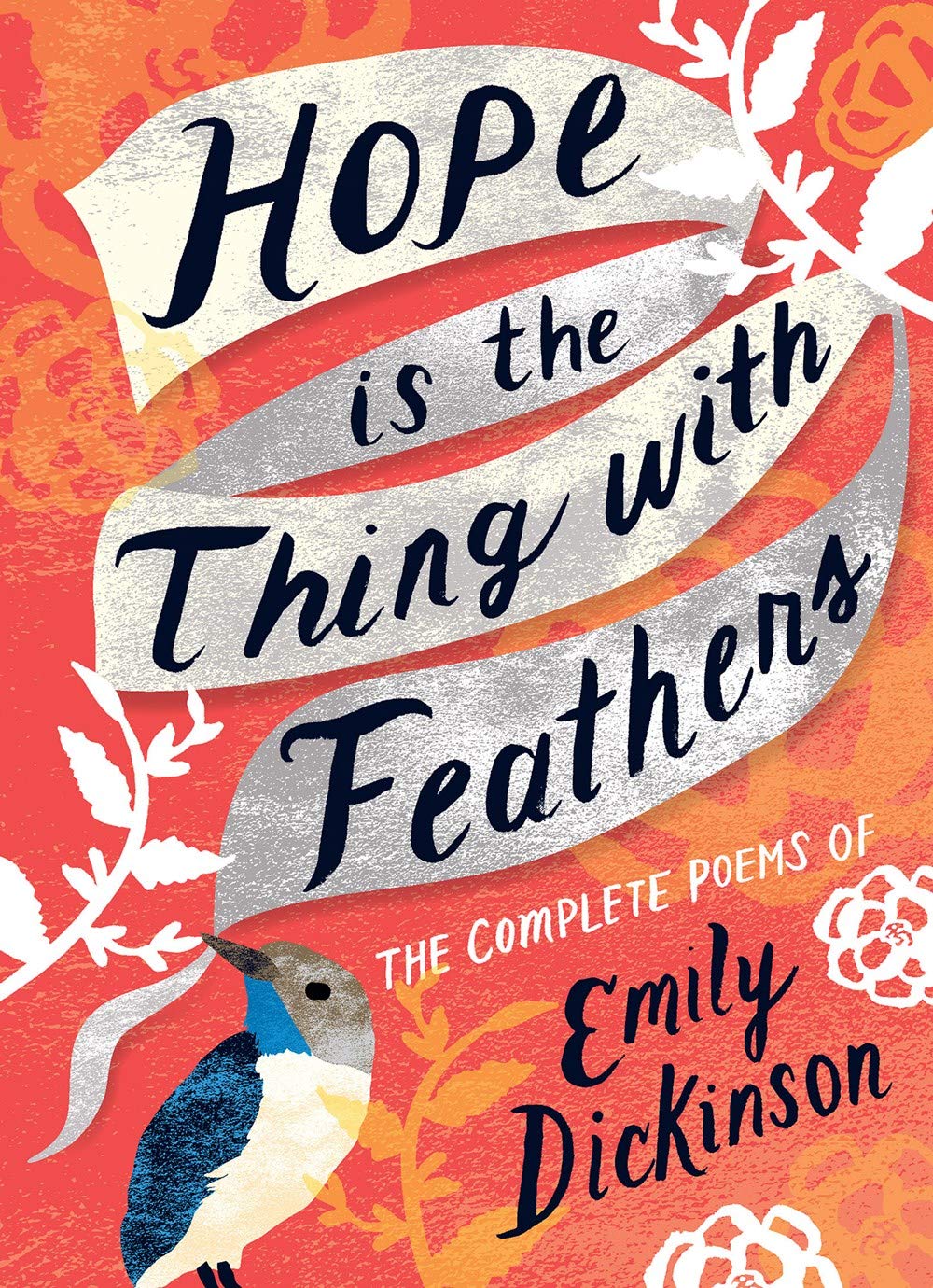 Hope Is the Thing With Feathers: The Complete Poems of Emily Dickinson (Women's Voice)