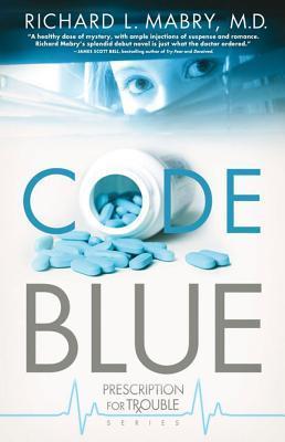 Code Blue: Prescription for Trouble Series #1