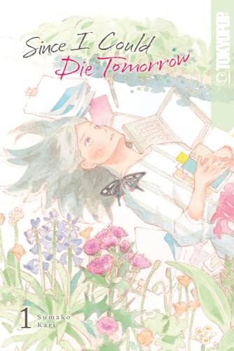 Since I Could Die Tomorrow 1: Volume 1