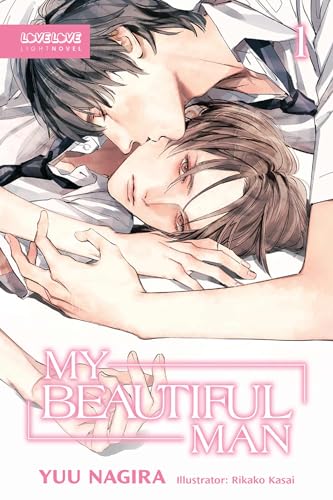 My Beautiful Man, Volume 1 (Light Novel) (My Beautiful Man, 1)