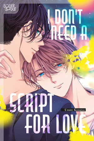 I Don't Need a Script for Love (Love Love)