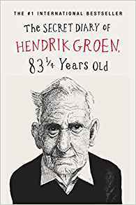 SECRET DIARY OF HENDRIK GROEN: 83 1/4 Years Old (Thorndike Press Large Print Bill's Bookshelf)