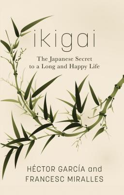Ikigai: The Japanese Secret to a Long and Happy Life (Thorndike Press Large Print Popular and Narrative Nonfiction)