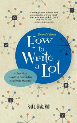 How to Write a Lot: A Practical Guide to Productive Academic Writing (APA Lifetools)