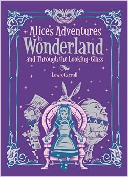 Carroll, L: Alice's Adventures in Wonderland and Through the: and, Through the Looking Glass (Barnes & Noble Leatherbound Children's Classics)