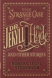 The Strange Case of Dr. Jekyll and Mr. Hyde and Other Stories (Barnes & Noble Collectible Editions): (Barnes & Noble Collectible Classics: Flexi Edition)
