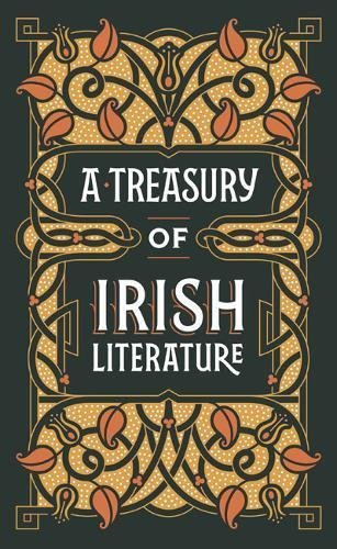 A Treasury of Irish Literature (Barnes & Noble Omnibus Leatherbound Classics)