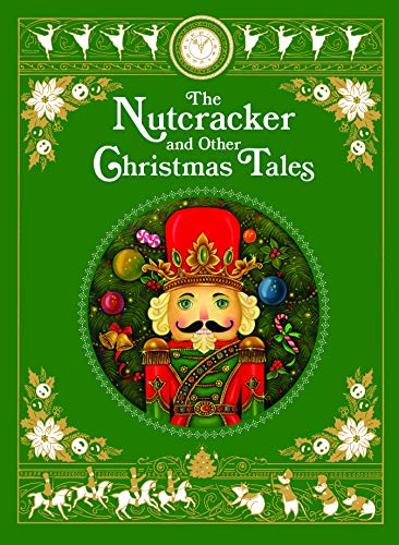 The Nutcracker and Other Christmas Tales (Barnes & Noble Leatherbound Classic Collection)