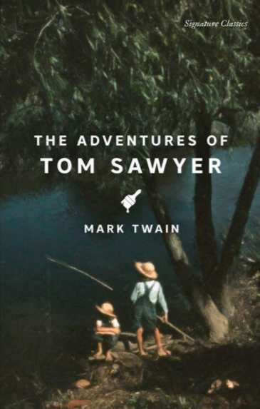 The Adventures of Tom Sawyer (Signature Editions)
