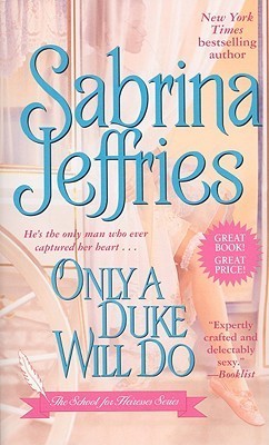 Only a Duke Will Do (The School for Heiresses, Band 2)