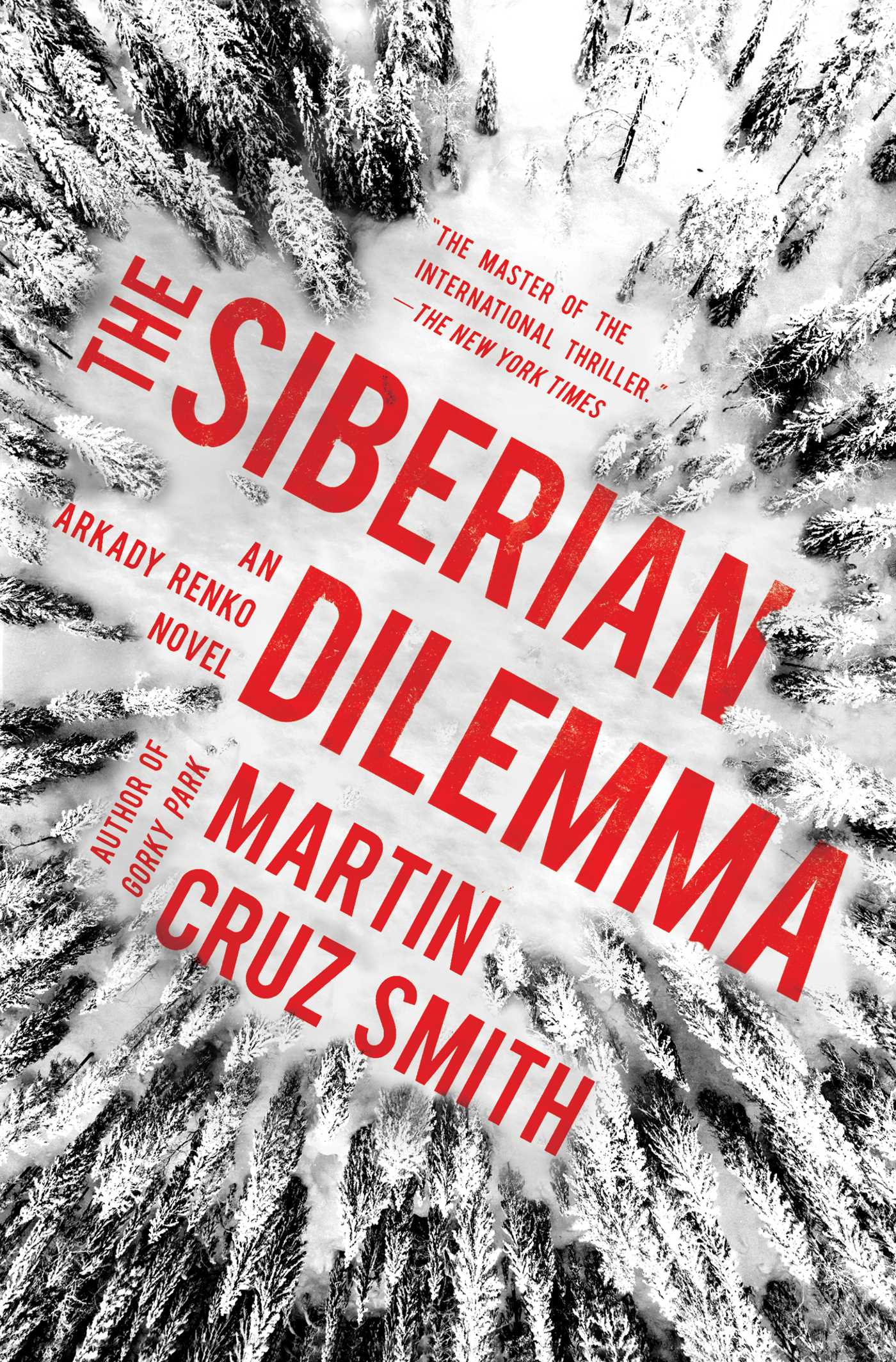The Siberian Dilemma (Volume 9) (The Arkady Renko Novels, Band 9)