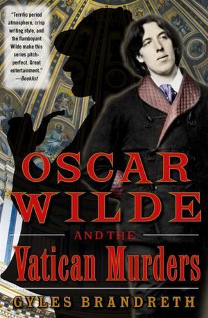 Oscar Wilde and the Vatican Murders: A Mystery (Oscar Wilde Murder Mystery Series, Band 5)