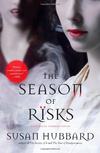 The Season of Risks: An Ethical Vampire Novel