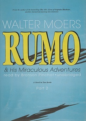 Rumo & His Miraculous Adventures: A Novel in Two Books (Zamonia)