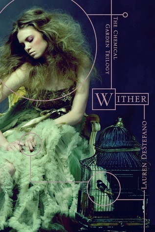 Wither (Volume 1) (The Chemical Garden Trilogy, Band 1)