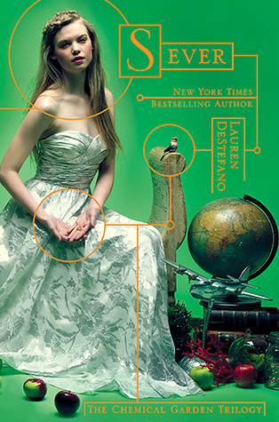 Sever (Volume 3) (The Chemical Garden Trilogy, Band 3)
