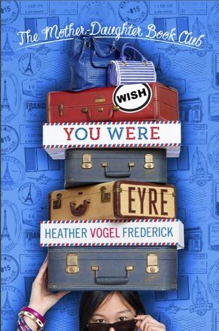Wish You Were Eyre (The Mother-Daughter Book Club, Band 6)