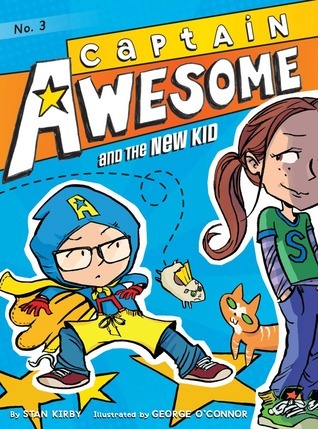 Captain Awesome and the New Kid (Volume 3)