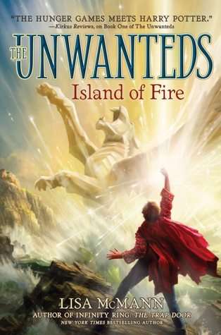Island of Fire (Volume 3) (The Unwanteds, Band 3)