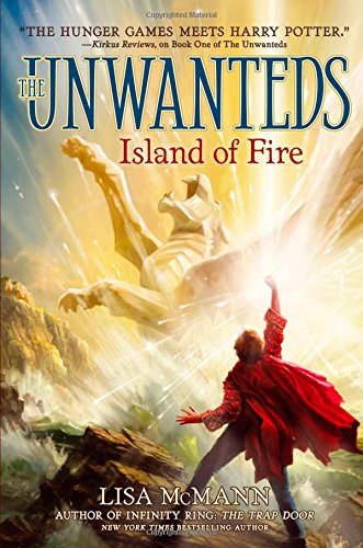 Island of Fire (Volume 3) (The Unwanteds, Band 3)
