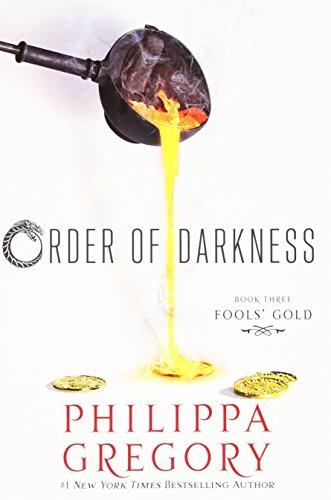 Fools' Gold (Volume 3) (Order of Darkness, Band 3)