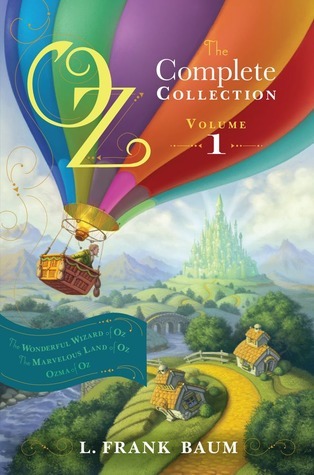 Oz, the Complete Collection, Volume 1: The Wonderful Wizard of Oz; The Marvelous Land of Oz; Ozma of Oz (Volume 1)