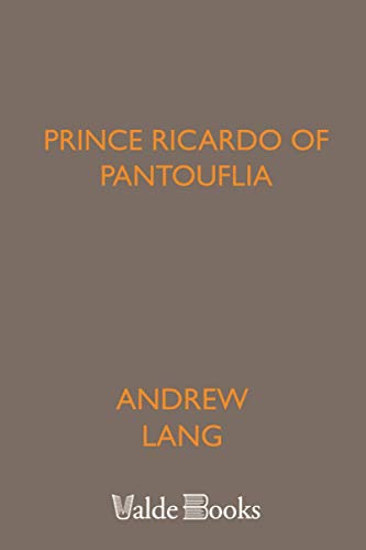Prince Ricardo of Pantouflia: Being the Adventures of Prince Prigio's Son